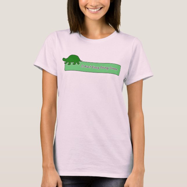Det är inte lätt vara grönt tee shirt (Framsida)