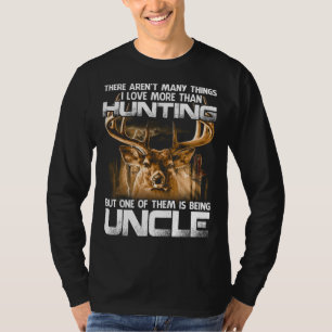 Det är inte många Sak I Kärlek mer än jakt T Shirt