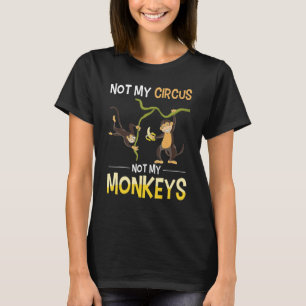 Det är inte min cirkus som inte är min Älskare. T Shirt