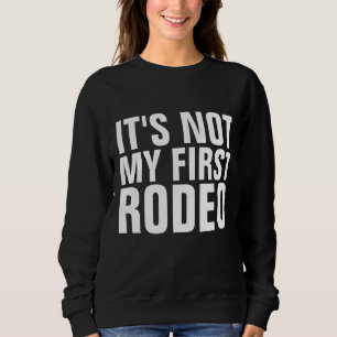 DET ÄR INTE MIN FÖRSTA RODEO Black T-Shirts