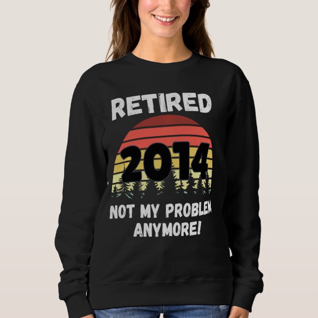 Det är inte mitt problem att Pension är trött 2014 T Shirt (Framsida)