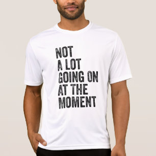 Det är inte mycket på gång vid T-Shirt-tillfället T Shirt