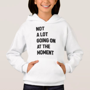 Det är inte mycket som pågår just nu. t shirt