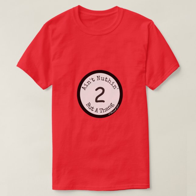 Det är inte nutin, utan ett Thang 2 - en MisterP S Tee Shirt (Design framsida)