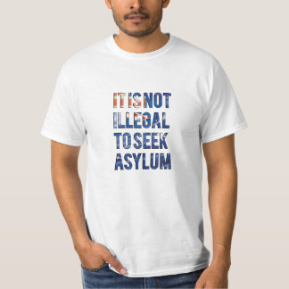 Det är inte olagligt till sökandenasylen - t-shirt