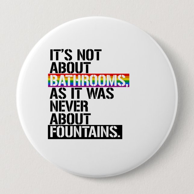 Det är inte om badrummar - - LGBTQ-rättigheter - Knapp (Framsida)