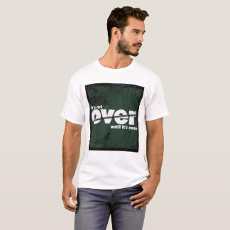 Det är inte över - minimalistisk Motiv design T Shirt
