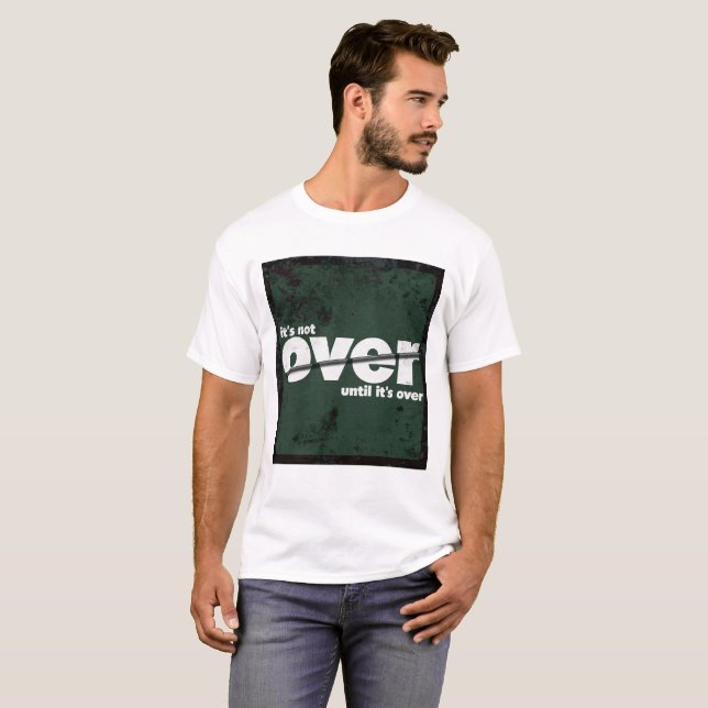 Det är inte över - minimalistisk Motiv design T Shirt (Hel framsida)