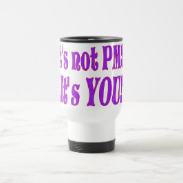 Det är inte PMS! Resemugg