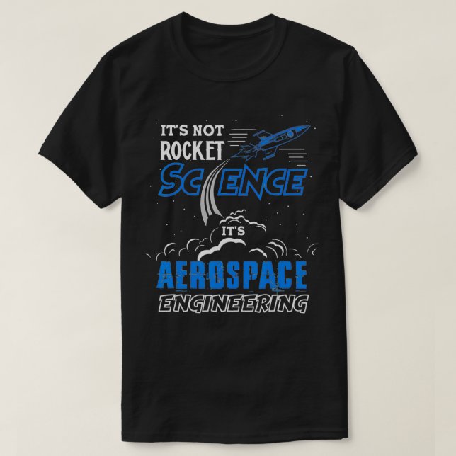 Det är inte Rocket Science Aerospace Engineering F T Shirt (Design framsida)