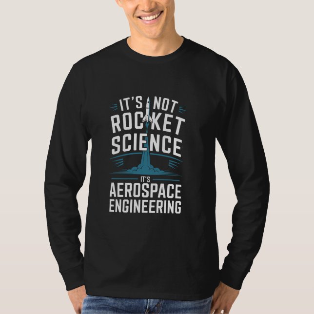 Det är inte Rocket Science. Det är Aerospace Engin T Shirt (Framsida)