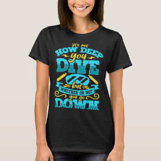 Det är inte så djupt du lever, utan om du är eller t shirt