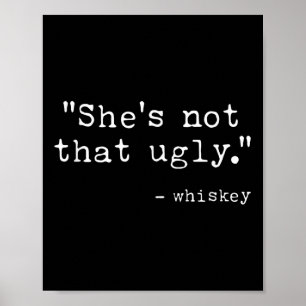 Det är inte så fusigt, roligt, Whiskey Quote Ord Poster