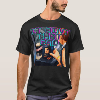 Det är inte så illa Lagerförd Retro Pixel Glitch S T Shirt