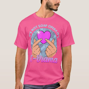 Det är inte såpopera, det är K-drama T Shirt