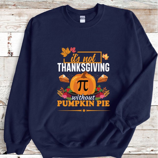 Det är inte Thanksgiving utan att pumpa paj Design Lång Ärmad Tröja (Skapare uppladdad)