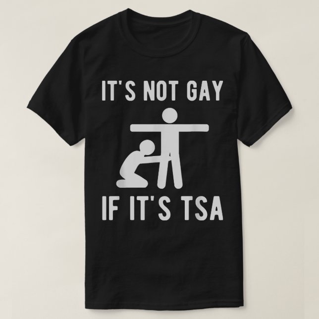 Det är inte tillåtet om det är TSA Shirt Security T (Design framsida)