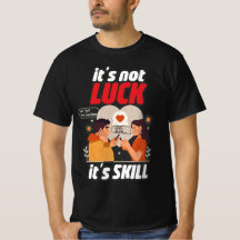 Det är inte Tur. Det är Lustigt T-Shirt