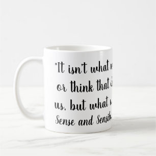 "Det är inte vad vi säger eller tänka som defin Kaffemugg