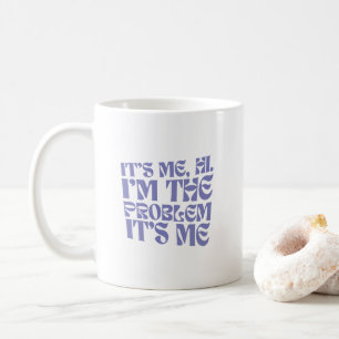 Det är jag, hej, jag är problemet, det är jag kaffemugg