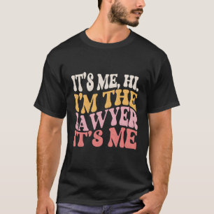 Det är jag, jag är advokat advokatadvokat. t shirt