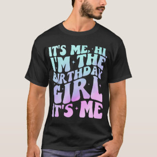 Det är jag, jag är Birthday Girl det är jag - Birt T Shirt