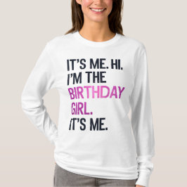 Det är jag, jag är Birthday Girl, Perfekt Birthday T Shirt