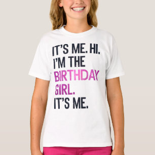 Det är jag, jag är Birthday Girl, Perfekt Birthday T Shirt