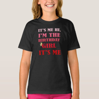 Det är jag, jag är Birthday Girl. T Shirt