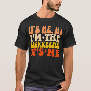 Det är jag, jag är bokhållaren. Det är jag Groovy T Shirt