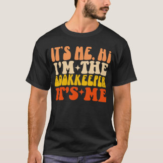 Det är jag, jag är bokhållaren. Det är jag Groovy T Shirt