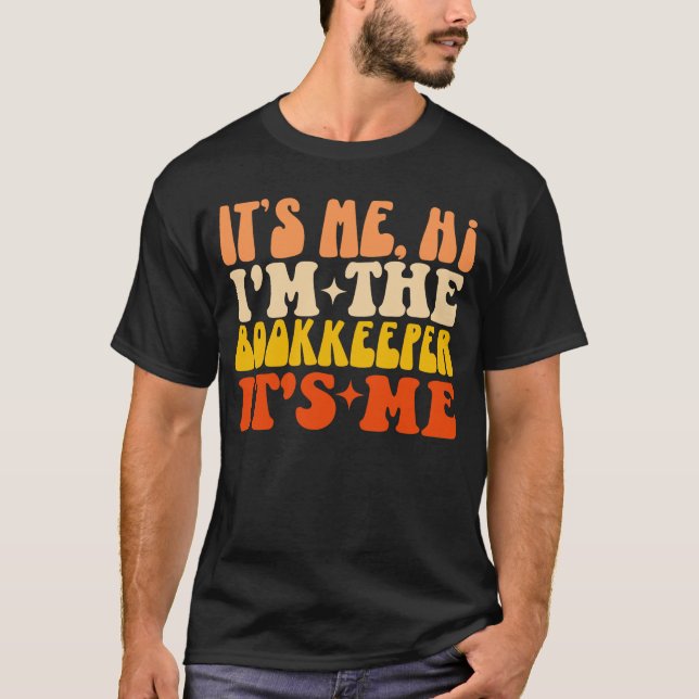 Det är jag, jag är bokhållaren. Det är jag Groovy T Shirt (Framsida)
