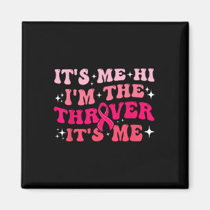 Det är jag, jag är Breast Cancer Thriver Rosa Brea Magnet