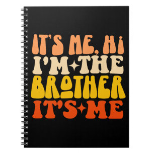 Det är jag, jag är Brother... Det är jag Groovy Br Anteckningsbok