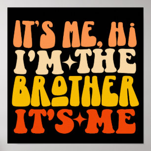 Det är jag, jag är Brother... Det är jag Groovy Br Poster
