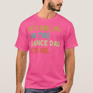Det är jag, jag är Dance Pappa, det är jag T Shirt