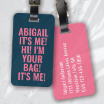 Det är jag, jag är din Bag Blue Rosa Typography. Bagagebricka<br><div class="desc">Lyft upp ditt bagage med den här personligen som är perfekt för resenärer</div>