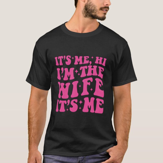 Det är jag, jag är frun, det är jag... min underba t shirt (Framsida)