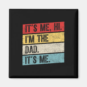 Det är jag, jag är i&#, jag är Pappa och#, jag är Magnet