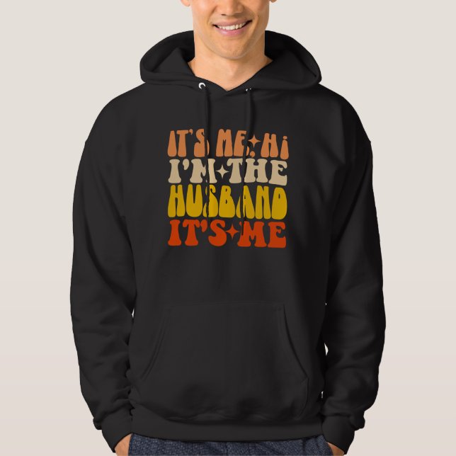 Det är jag, jag är Make, det är jag Groovy Funny Hoodie (Framsida)