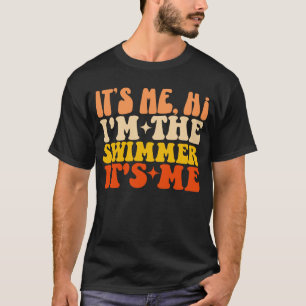 Det är jag, jag är Swimmer. T Shirt