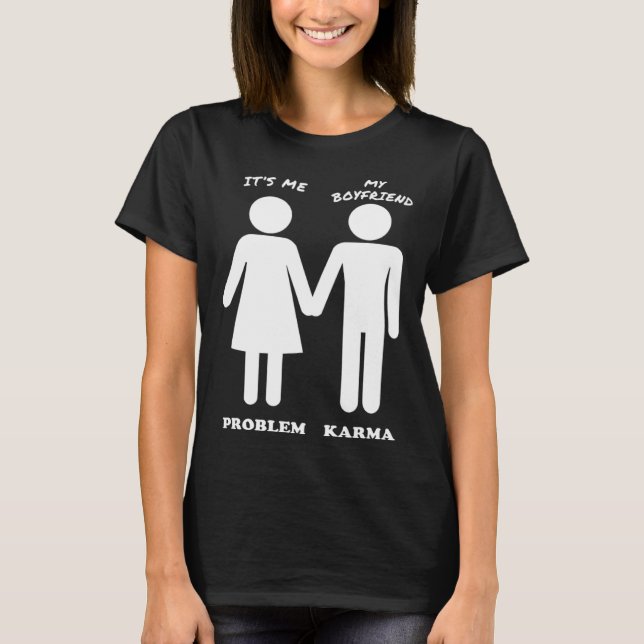 Det är jag och min vän, problem och Karma T Shirt (Framsida)