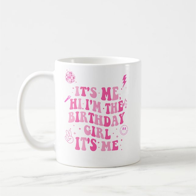 Det är jag som är Birthday Girl Kaffemugg (Vänster)