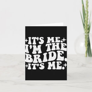 Det är jag som är Bride Det är jag - Bröllop Bache Kort