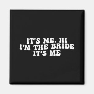 Det är jag som är Bride, det är jag... -... -..... Magnet