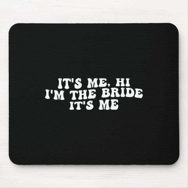 Det är jag som är Bride, det är jag... -... -..... Musmatta (Framsidan)