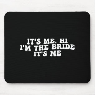 Det är jag som är Bride, det är jag... -... -..... Musmatta