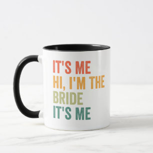 Det är jag som är Bride.. Det är jag som är Funny Mugg