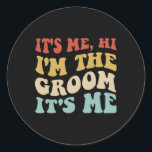 Det är jag som är i Groom, det är jag som är i Ret Runt Klistermärke<br><div class="desc">Det är jag som är i groomen...  -... Manar Bröllop-groom... </div>