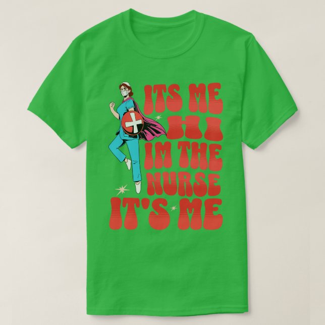 Det är jag som är sjuksköterskan.. t shirt (Design framsida)